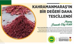 Kahramanmaraş’ın Bir Değeri Daha Tescillendi