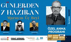 “Maraş’ın Üç Beyi” Eşsiz Mirası ile Anılacak