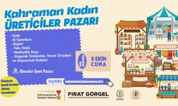 KADIN EMEĞİNE GÜÇLÜ DESTEK; KAHRAMAN KADIN ÜRETİCİLER PAZARI KURULUYOR