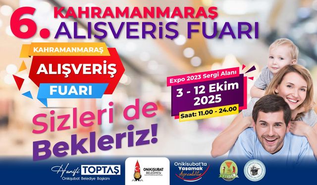 ONİKİŞUBAT’TA ALIŞVERİŞ FUARI BAŞLIYOR