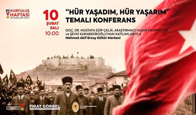 “Hür Yaşadım, Hür Yaşarım” Konferansı Millî Mücadelenin Ruhunu Anlatacak