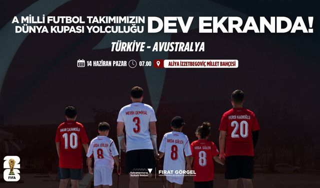 A Milli Futbol Takımı’nın Dünya Kupası Yolculuğu Dev Ekranda