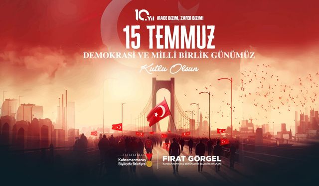 Başkan Görgel’den 15 Temmuz’un 10’uncu Yılında Birlik ve Beraberlik Mesajı