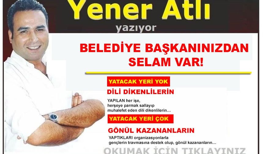 BELEDİYE BAŞKANINIZDAN SELAM VAR!