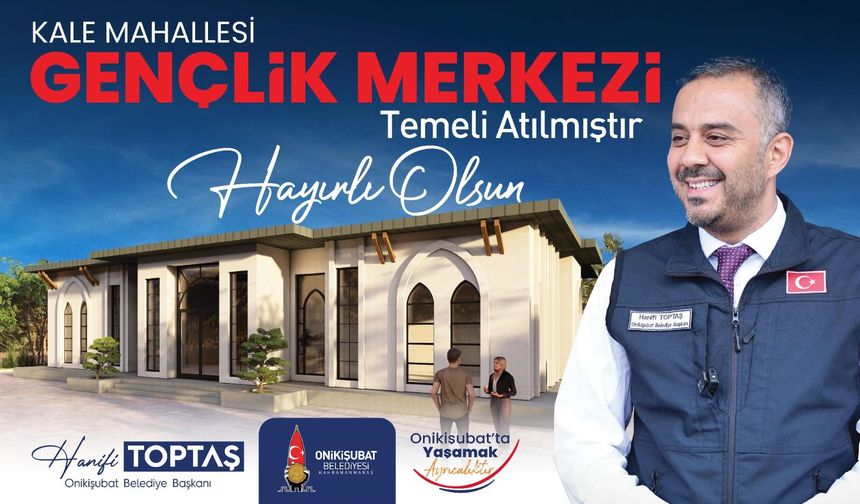 Başkan Toptaş’ın gençliğe yatırımı Kale Gençlik Merkezi’nin temeli atıldı