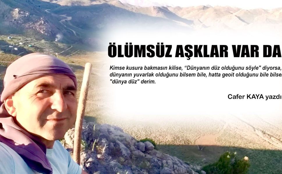 ÖLÜMSÜZ AŞKLAR VAR DA…