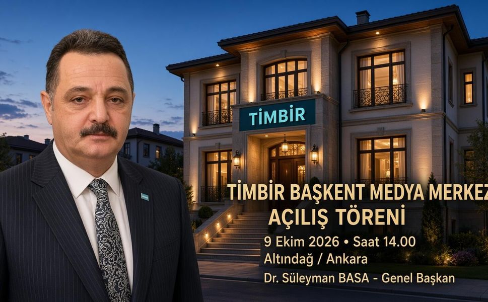 TİMBİR, ‘MEDYANIN YÜZAKI’ OLACAK AÇILIŞI YAPIYOR