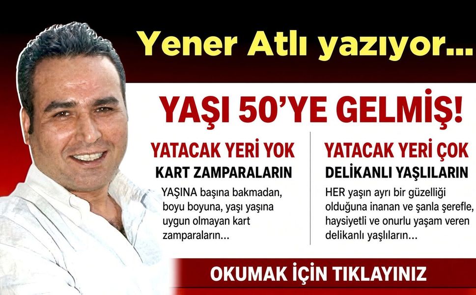 YAŞI 50’YE GELMİŞ!