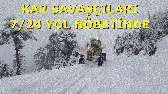 KAR SAVAŞÇILARI 7/24 YOL NÖBETİNDE