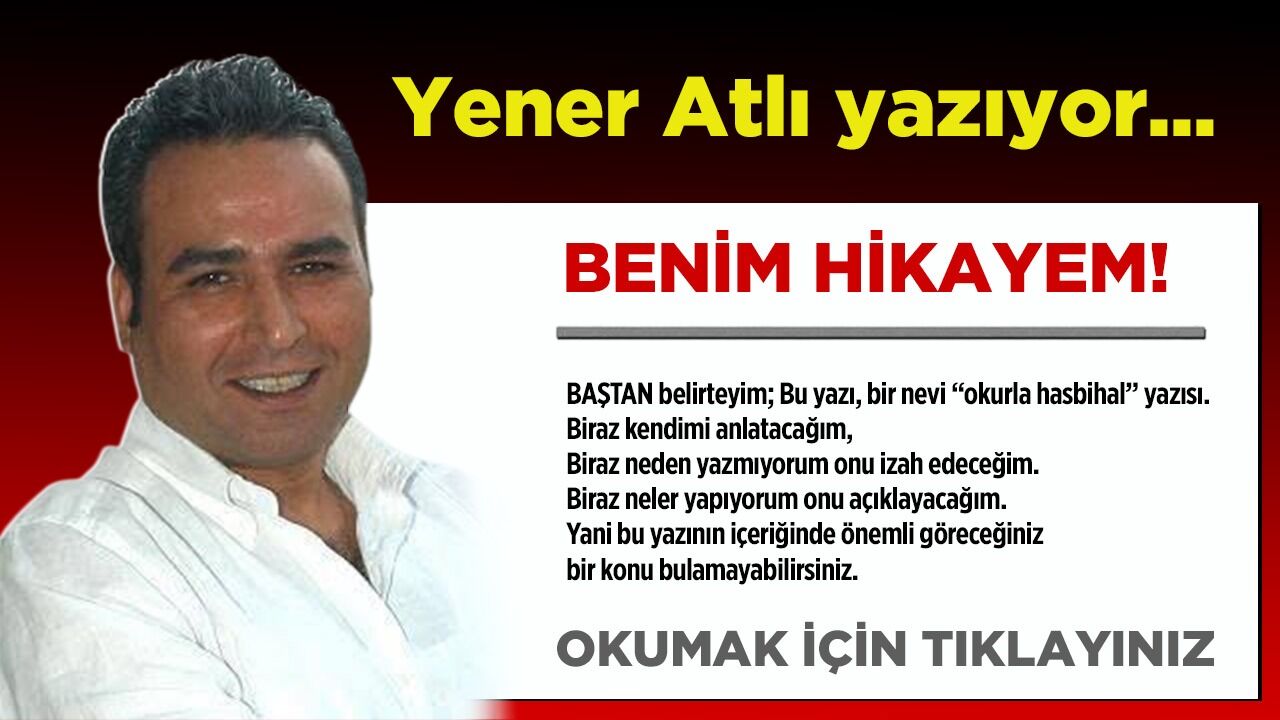 Yener Atlı Benim Hikayem
